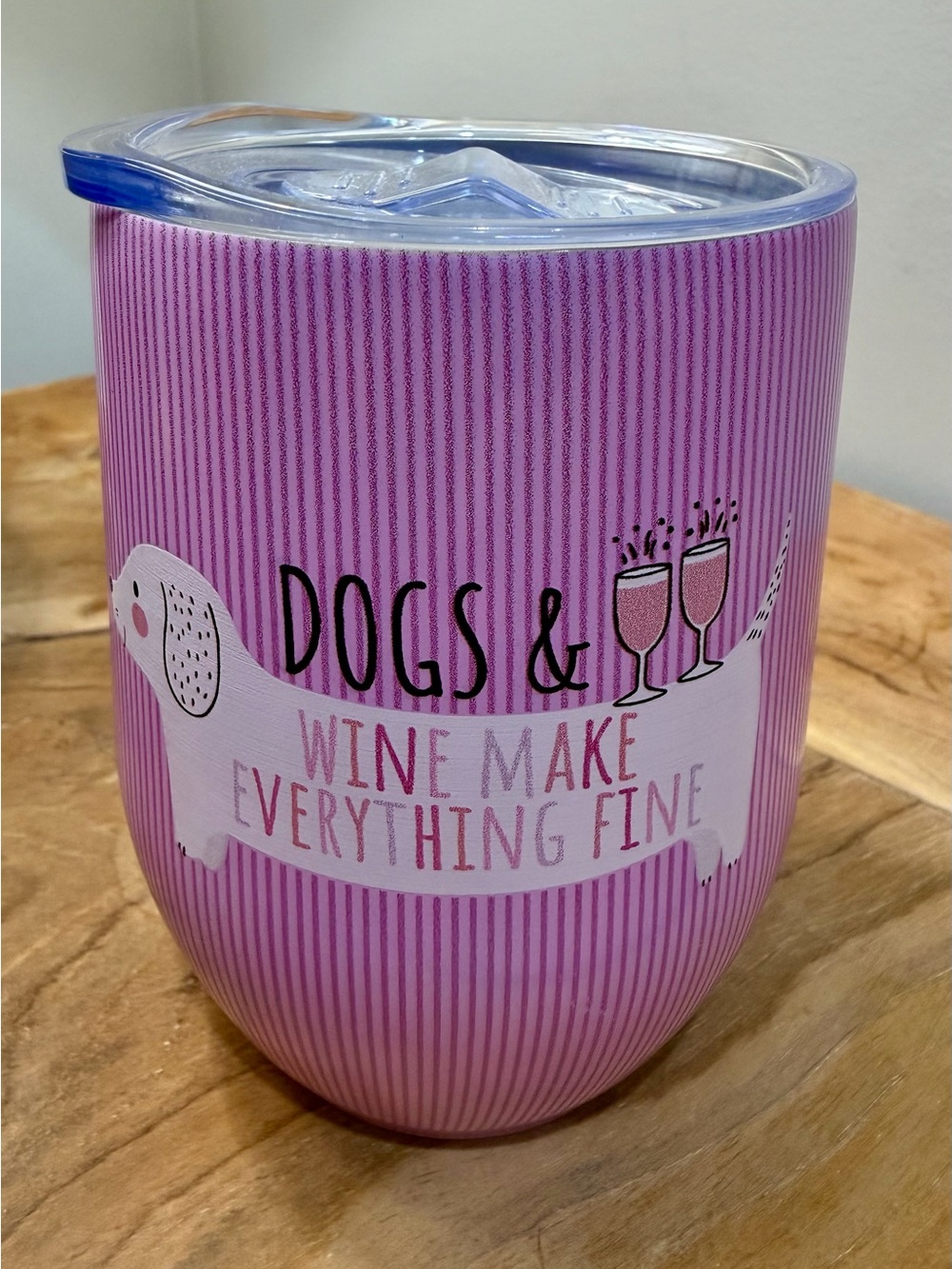 Insulated 12 oz 'Dogs & Wine Make Everything Fine' Wine Tumbler